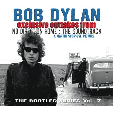 The Bootleg Series Vol. 7, No Direction Home (The Soundtrack) - Exclusive Outtakes